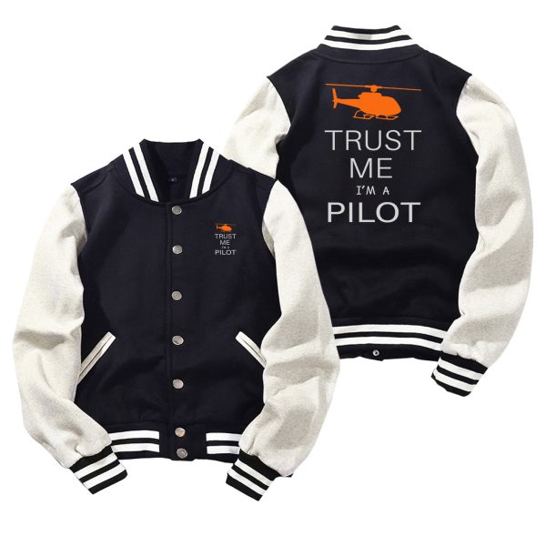 Trust Me I m a Pilot (Helicopter) Designed Baseball Style Jackets For Cheap